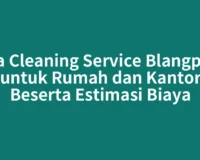 Jasa Cleaning Service Blangpidie untuk Rumah dan Kantor Beserta Estimasi Biaya
