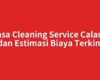 Jasa Cleaning Service Calang dan Estimasi Biaya Terkini