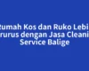 Rumah Kos dan Ruko Lebih Terurus dengan Jasa Cleaning Service Balige