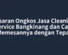 Kisaran Ongkos Jasa Cleaning Service Bangkinang dan Cara Memesannya dengan Tepat