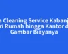 Jasa Cleaning Service Kabanjahe dari Rumah hingga Kantor dan Gambar Biayanya