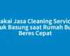 Pakai Jasa Cleaning Service Lubuk Basung saat Rumah Butuh Beres Cepat