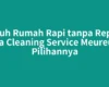 Butuh Rumah Rapi tanpa Repot? Jasa Cleaning Service Meureudu Pilihannya