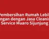 Pembersihan Rumah Lebih Ringan dengan Jasa Cleaning Service Muaro Sijunjung