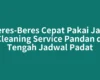 Beres-Beres Cepat Pakai Jasa Cleaning Service Pandan di Tengah Jadwal Padat