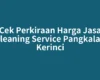 Cek Perkiraan Harga Jasa Cleaning Service Pangkalan Kerinci