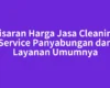 Kisaran Harga Jasa Cleaning Service Panyabungan dan Layanan Umumnya