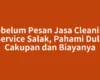 Sebelum Pesan Jasa Cleaning Service Salak, Pahami Dulu Cakupan dan Biayanya