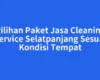 Pilihan Paket Jasa Cleaning Service Selatpanjang Sesuai Kondisi Tempat