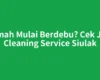 Rumah Mulai Berdebu? Cek Jasa Cleaning Service Siulak