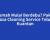 Rumah Mulai Berdebu? Pakai Jasa Cleaning Service Teluk Kuantan