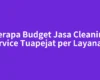 Berapa Budget Jasa Cleaning Service Tuapejat per Layanan?