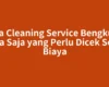 Jasa Cleaning Service Bengkulu: Apa Saja yang Perlu Dicek Soal Biaya