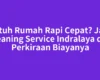 Butuh Rumah Rapi Cepat? Jasa Cleaning Service Indralaya dan Perkiraan Biayanya
