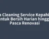 Jasa Cleaning Service Kepahiang untuk Bersih Harian hingga Pasca Renovasi