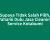 Supaya Tidak Salah Pilih, Pahami Dulu Jasa Cleaning Service Kotabumi